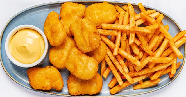 Nuggets and Fries.
